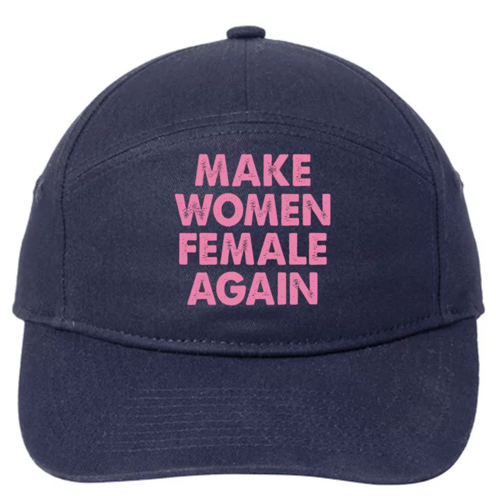 Make Women Female Again 7-Panel Snapback Hat