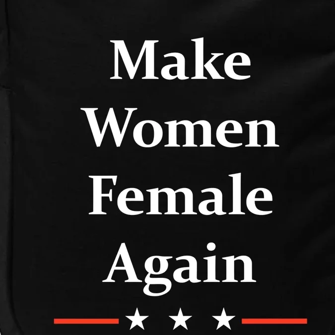 Make Women Female Again Impact Tech Backpack