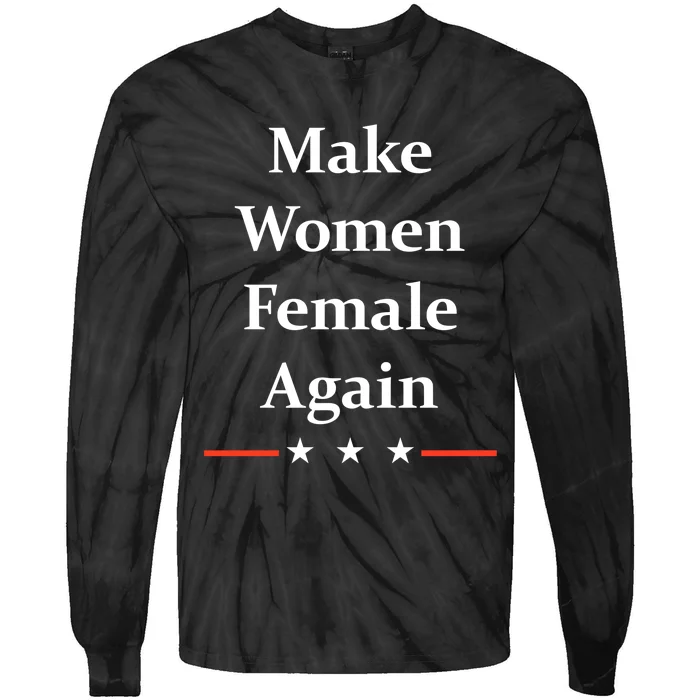 Make Women Female Again Tie-Dye Long Sleeve Shirt