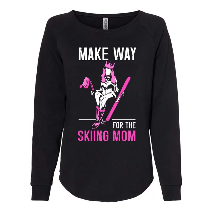 Make Way For The Skiing Mom Ski Winter Sports Skier Skiers Meaningful Gift Womens California Wash Sweatshirt