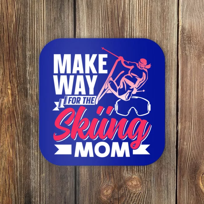 Make Way For The Skiing Mom Skier Winter Sports Ski Skiers Gift Coaster