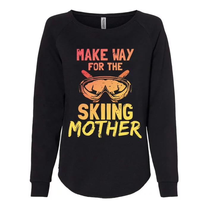 Make Way For The Skiing Mother Ski Skier Slopes Mountain Mom Cute Gift Womens California Wash Sweatshirt