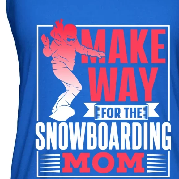 Make Way For The Snowboarding Mom Snowboard Snowboarder Meaningful Gift Ladies Essential Flowy Tank