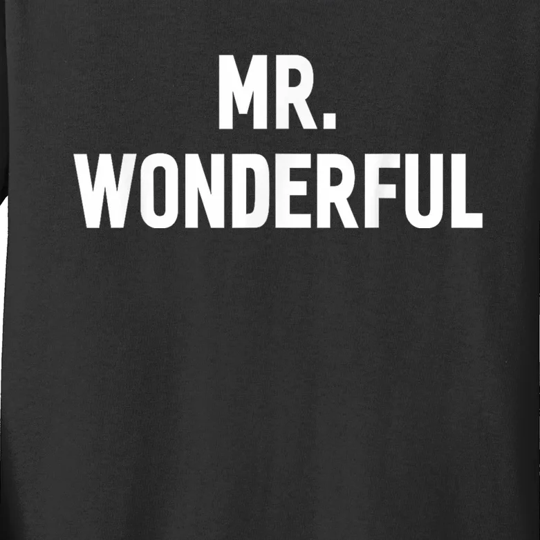 Mr. Wonderful Funny Hilarious Husband Humor Kids Long Sleeve Shirt