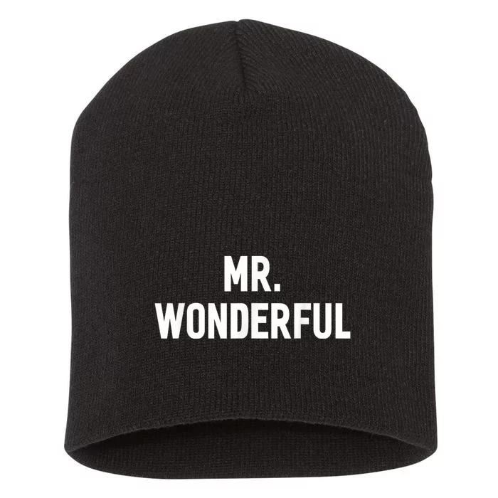 Mr. Wonderful Funny Hilarious Husband Humor Short Acrylic Beanie