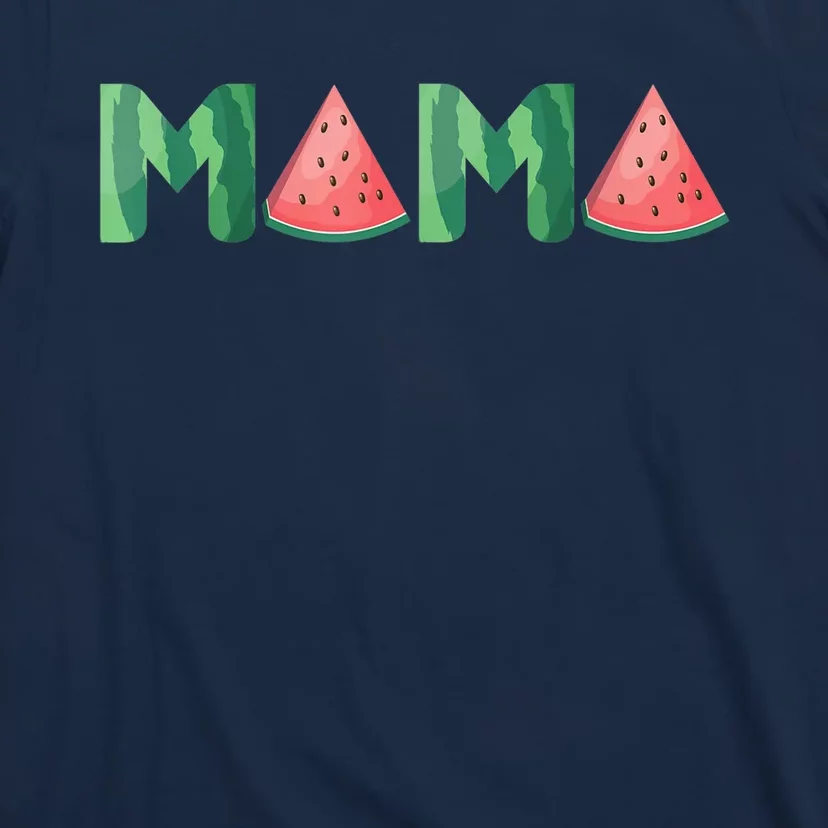 Mama Watermelon Funny Summer Fruit Gift - Great Mother's Day T-Shirt