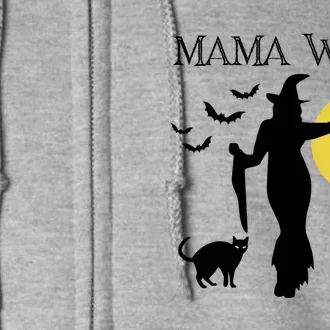 Mama Witch Funny Halloween Mother Mom Quote Witch Graphic Gift Full Zip Hoodie