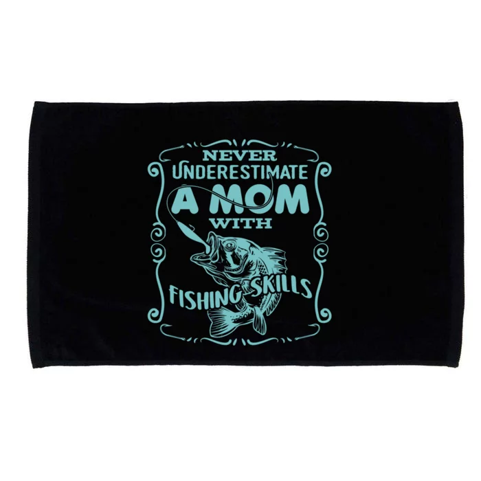 Mom With Fishing Skills Goes Fishing Gift Microfiber Hand Towel