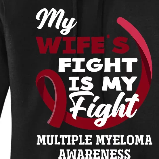 My Wife's Fight Is My Fight Multiple Myeloma Awareness Women's Pullover Hoodie