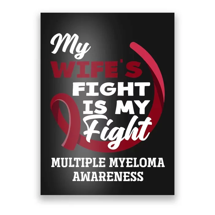 My Wife's Fight Is My Fight Multiple Myeloma Awareness Poster