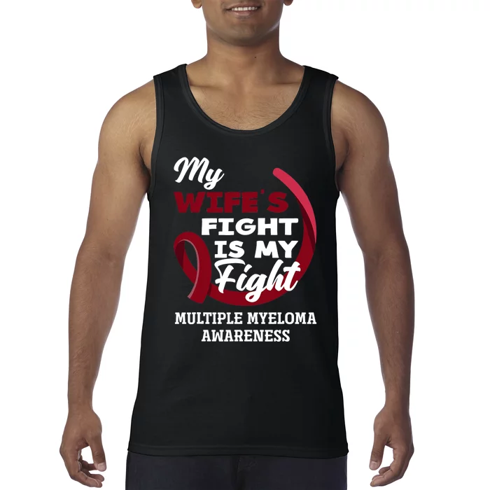 My Wife's Fight Is My Fight Multiple Myeloma Awareness Tank Top