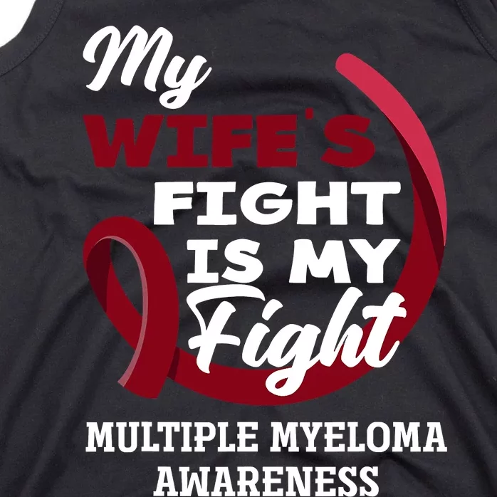 My Wife's Fight Is My Fight Multiple Myeloma Awareness Tank Top