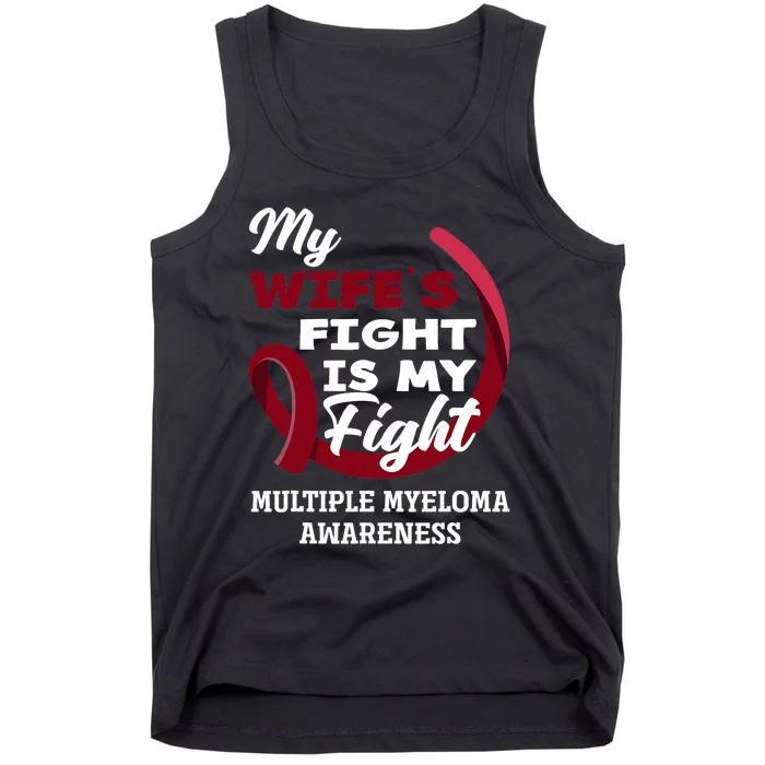 My Wife's Fight Is My Fight Multiple Myeloma Awareness Tank Top