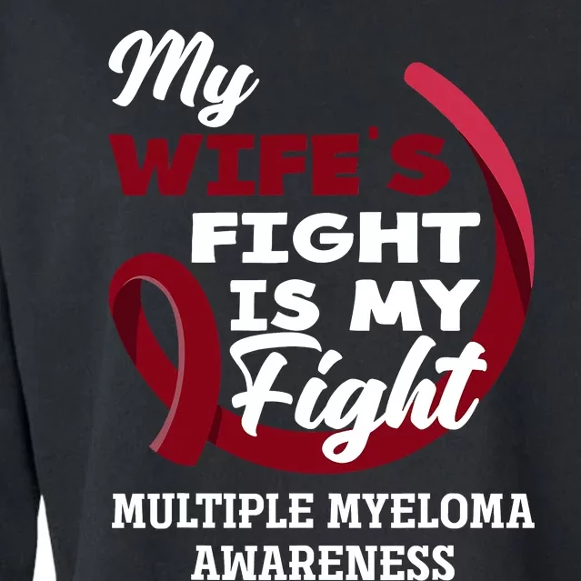 My Wife's Fight Is My Fight Multiple Myeloma Awareness Cropped Pullover Crew