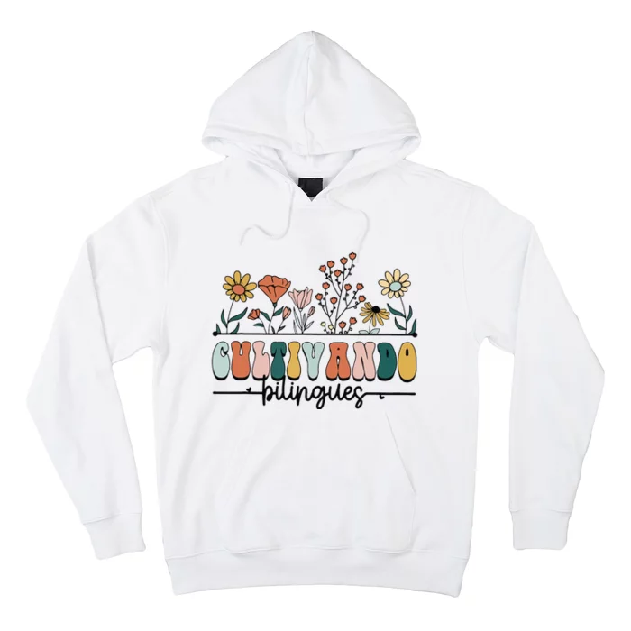 Maestra Wild Flowers Cultivando Bilingues Spanish Teacher Hoodie