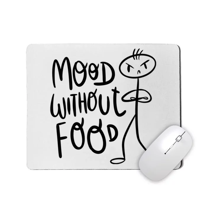 Mood Without Food Angry Mousepad