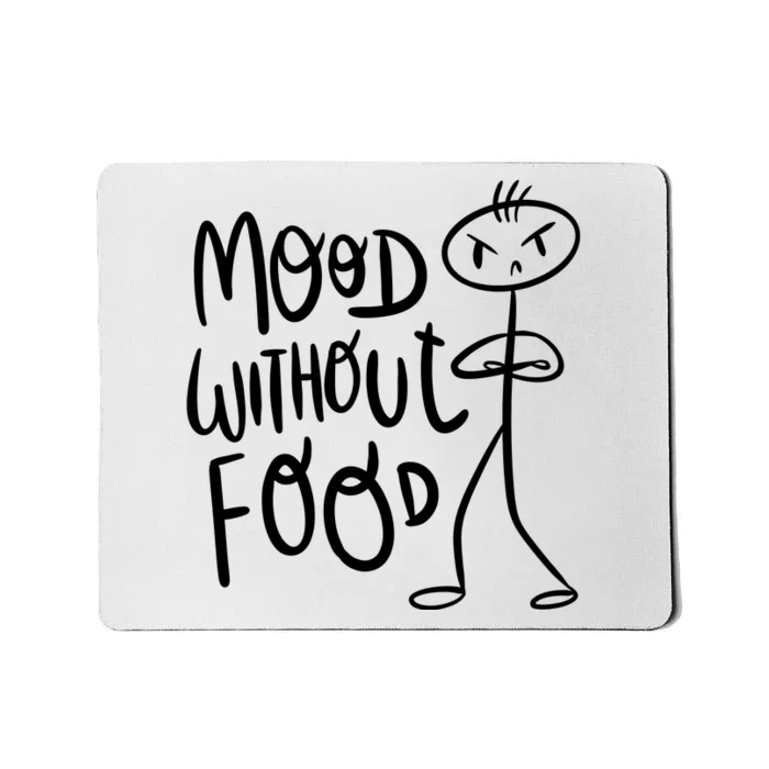 Mood Without Food Angry Mousepad