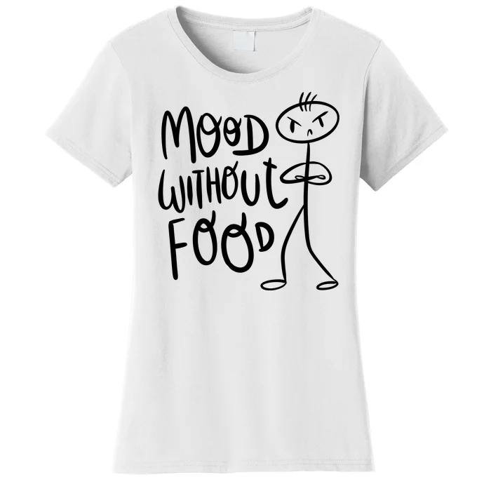 Mood Without Food Angry Women's T-Shirt