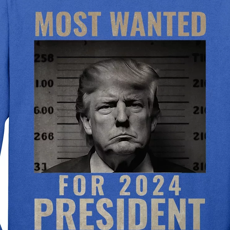 Most Wanted Funny Trump 2024 Mugshot For President Long Sleeve Shirt