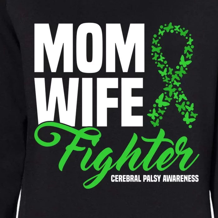 Mom Wife Fighter Green Ribbon Cerebral Palsy Awareness Great Gift Womens California Wash Sweatshirt