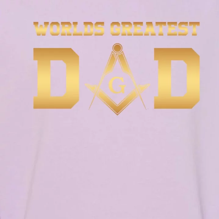 Masonic Worlds Greatest Dad Fathers Day Gift Freemason Gift Garment-Dyed Sweatshirt