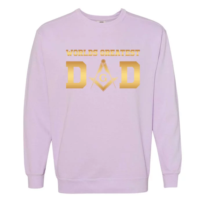 Masonic Worlds Greatest Dad Fathers Day Gift Freemason Gift Garment-Dyed Sweatshirt