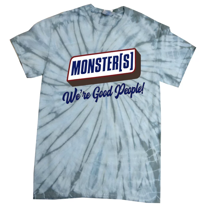 Monsters WeRe Good People! Funny Candy Chocolate Bar Tie-Dye T-Shirt