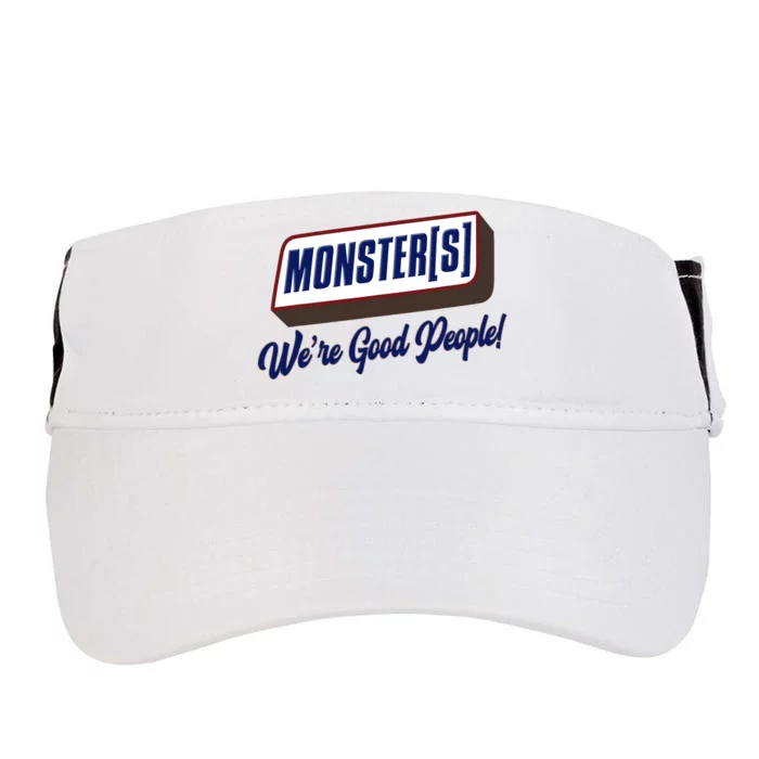 Monsters WeRe Good People! Funny Candy Chocolate Bar Adult Drive Performance Visor