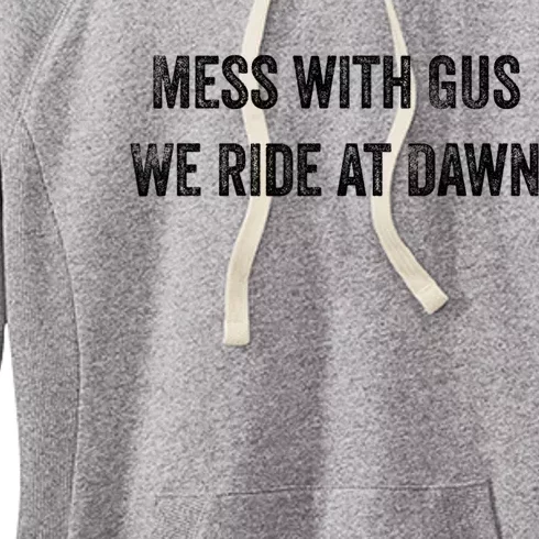 Mess With Gus We Ride At Dawn Women's Fleece Hoodie