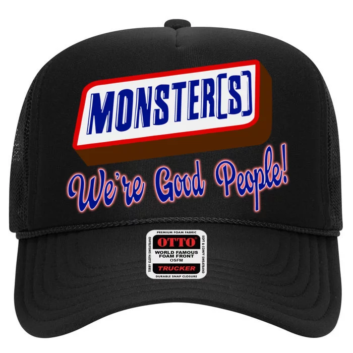 Monsters WeRe Good People High Crown Mesh Trucker Hat