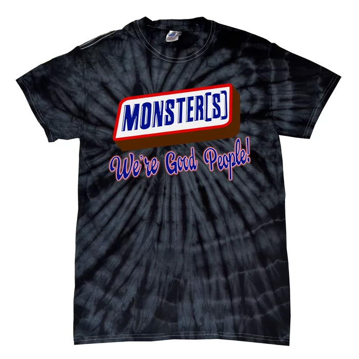 Monsters WeRe Good People Tie-Dye T-Shirt