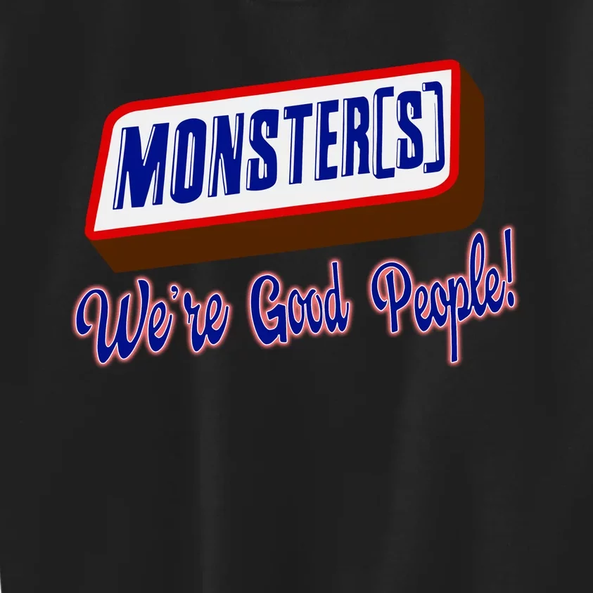 Monsters WeRe Good People Kids Sweatshirt