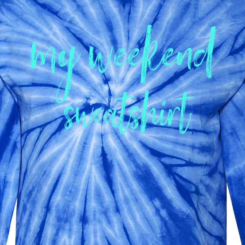 My Weekend Gift Clothing Moms Dads Friends Gift Tie-Dye Long Sleeve Shirt