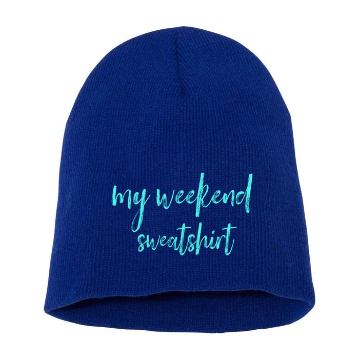 My Weekend Gift Clothing Moms Dads Friends Gift Short Acrylic Beanie