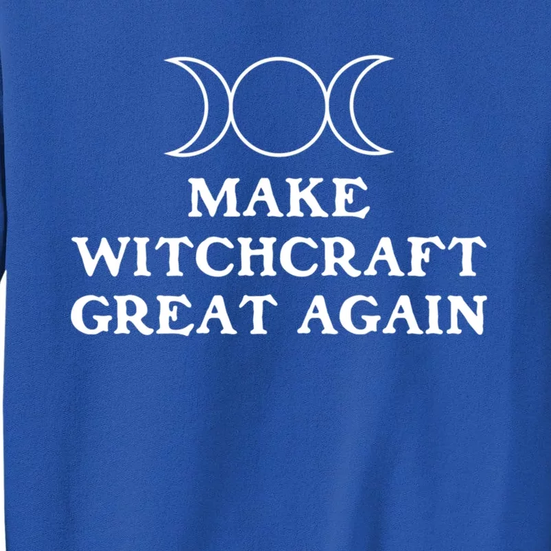 Make Witchcraft Great Again Wiccan Pagan Halloween Witches Gift Tall Sweatshirt