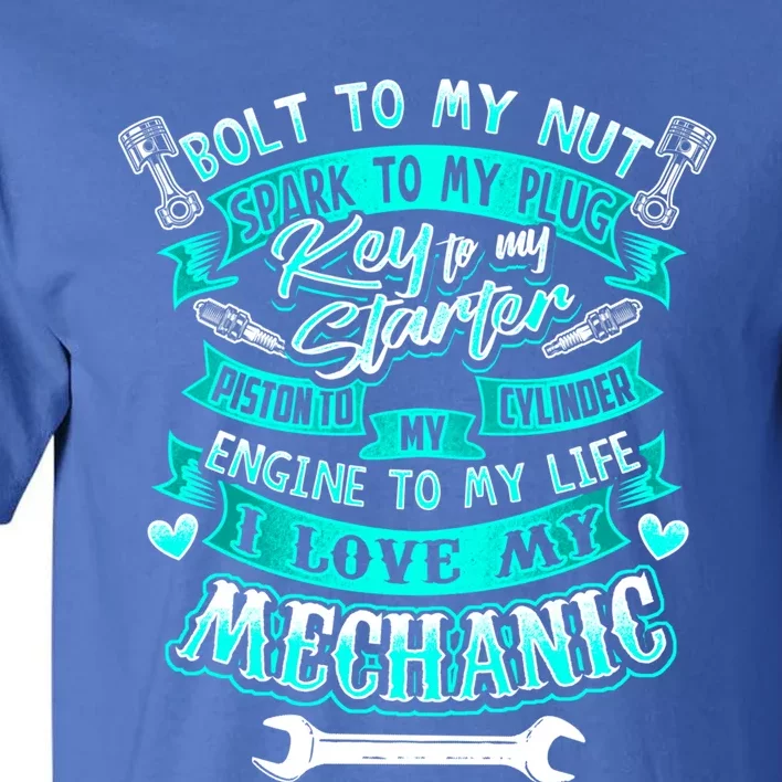 Mechanics Wife Gift Friend Auto Diesel Mechanic Gift Tall T-Shirt