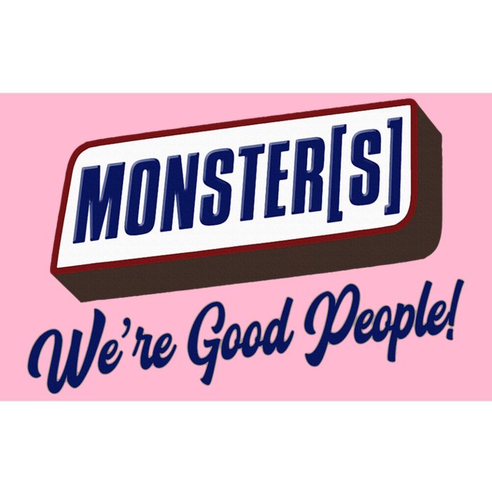 Monsters WeRe Good People! Funny Candy Chocolate Bar Bumper Sticker