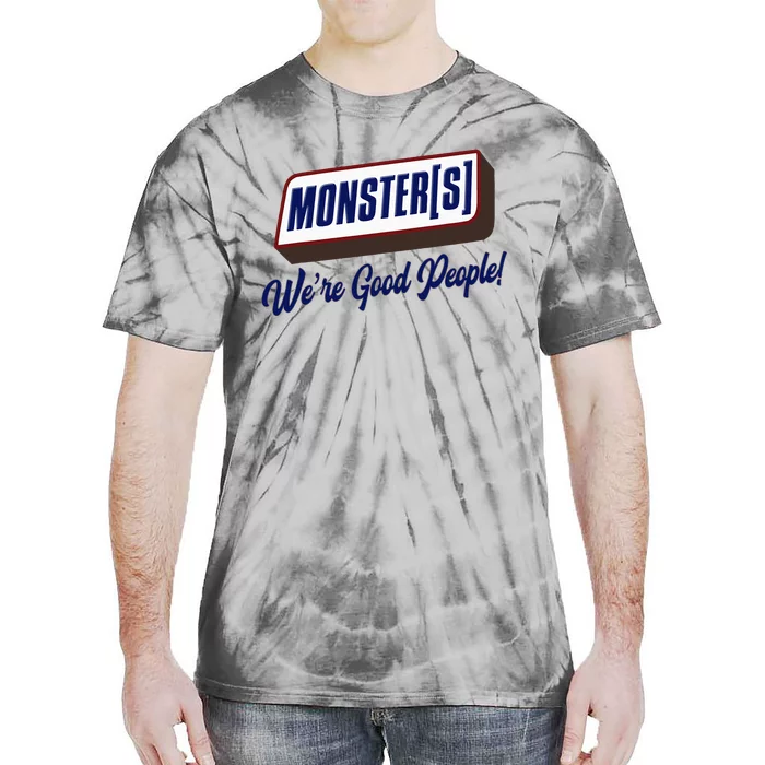 Monsters WeRe Good People! Funny Candy Chocolate Bar Tie-Dye T-Shirt