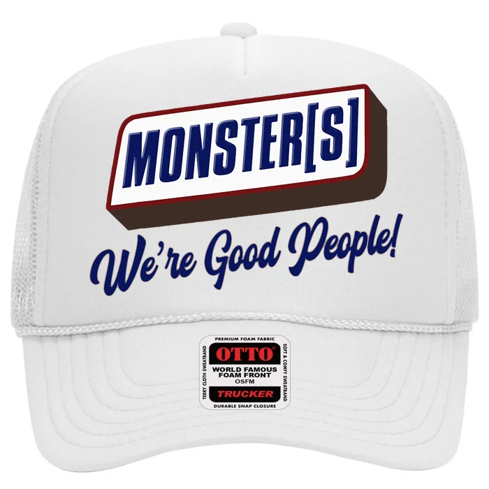 Monsters WeRe Good People! Funny Candy Chocolate Bar High Crown Mesh Trucker Hat