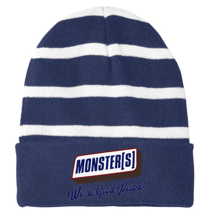 Monsters WeRe Good People! Funny Candy Chocolate Bar Gift Striped Beanie with Solid Band