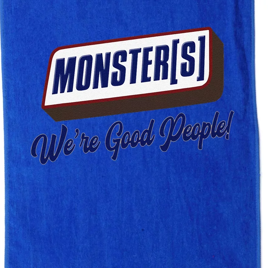 Monsters WeRe Good People! Funny Candy Chocolate Bar Gift Platinum Collection Golf Towel