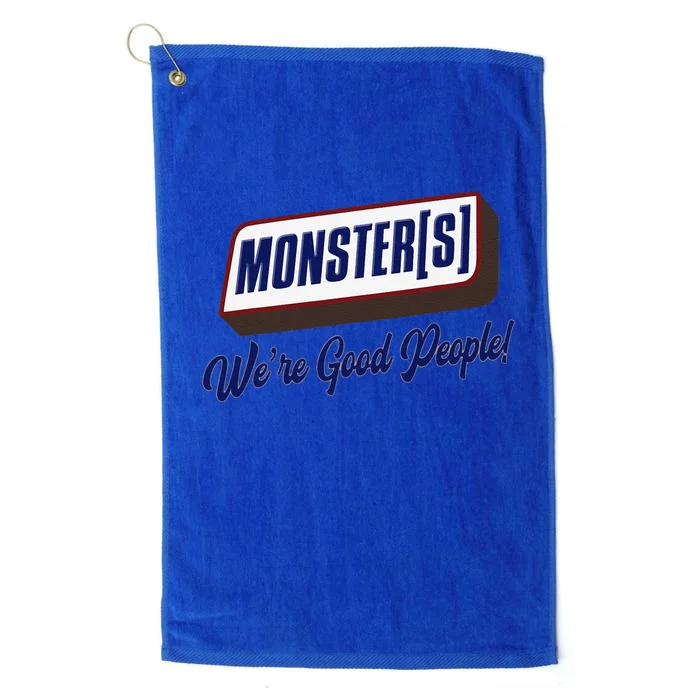 Monsters WeRe Good People! Funny Candy Chocolate Bar Gift Platinum Collection Golf Towel