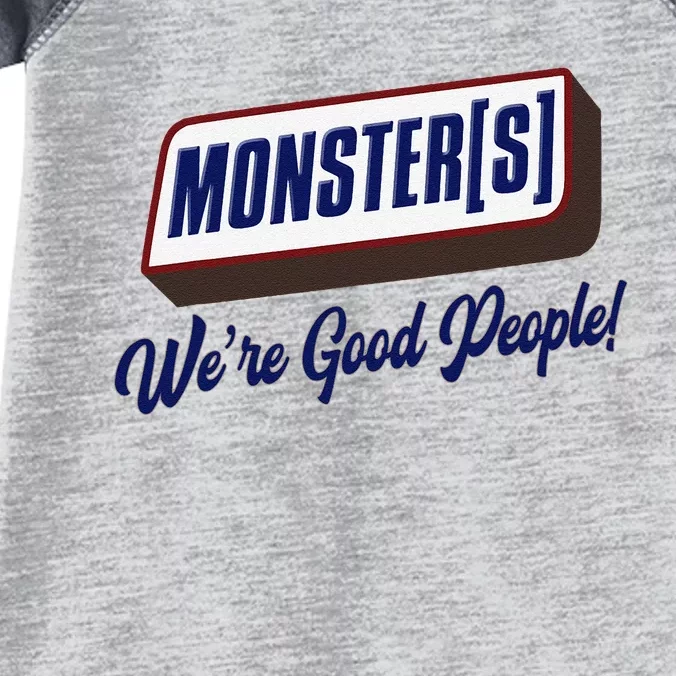 Monsters WeRe Good People! Funny Candy Chocolate Bar Infant Baby Jersey Bodysuit