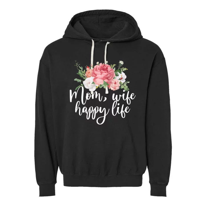 Mom Wife Happy Mothers Life Floral Mothers Day Gift Garment-Dyed Fleece Hoodie