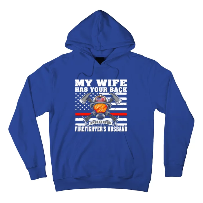 My Wife Has Your Back Proud Firefighter Husband Spouse Gift Cute Gift Hoodie