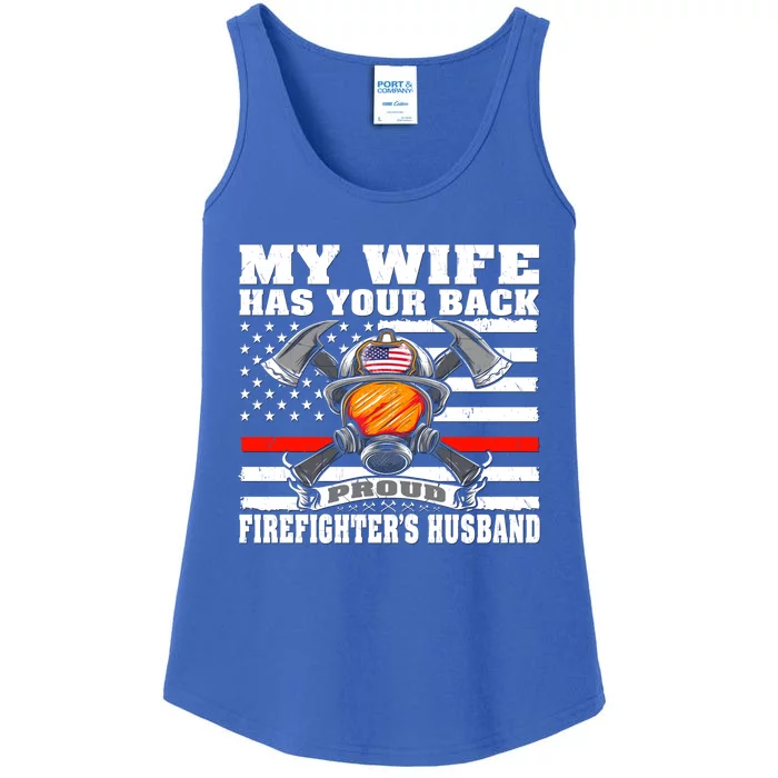 My Wife Has Your Back Proud Firefighter Husband Spouse Gift Cute Gift Ladies Essential Tank