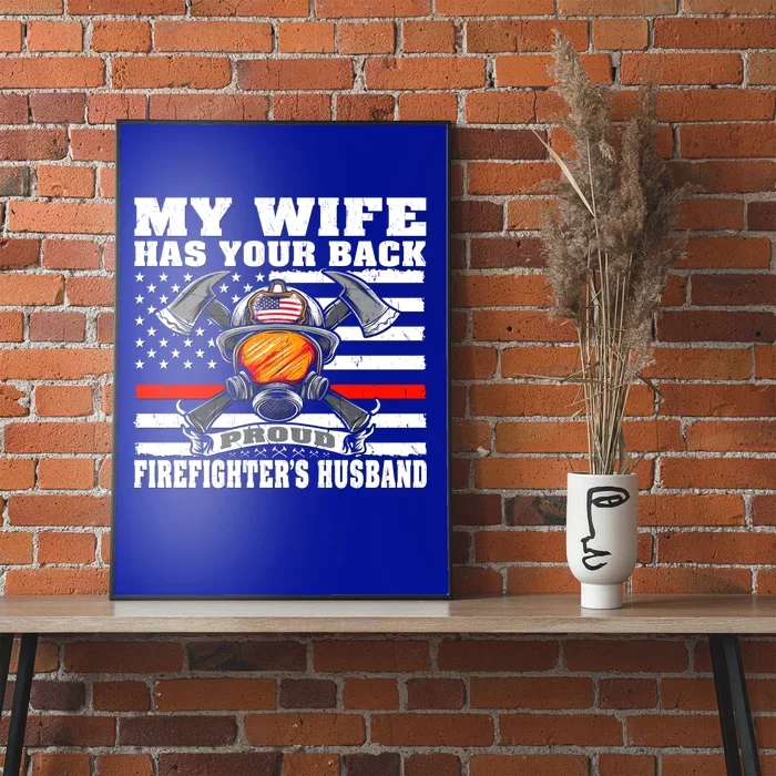 My Wife Has Your Back Proud Firefighter Husband Spouse Gift Cute Gift Poster