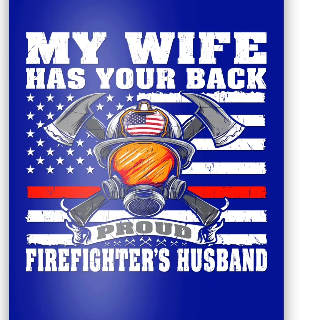 My Wife Has Your Back Proud Firefighter Husband Spouse Gift Cute Gift Poster