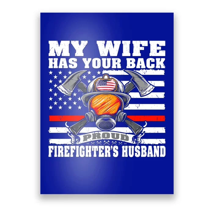 My Wife Has Your Back Proud Firefighter Husband Spouse Gift Cute Gift Poster