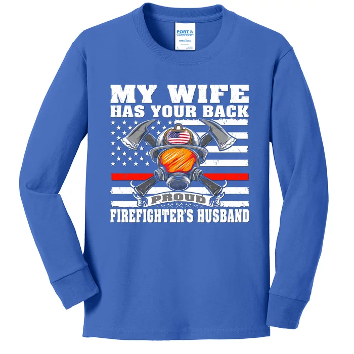 My Wife Has Your Back Proud Firefighter Husband Spouse Gift Cute Gift Kids Long Sleeve Shirt